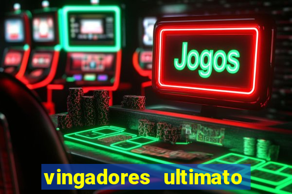 vingadores ultimato google drive